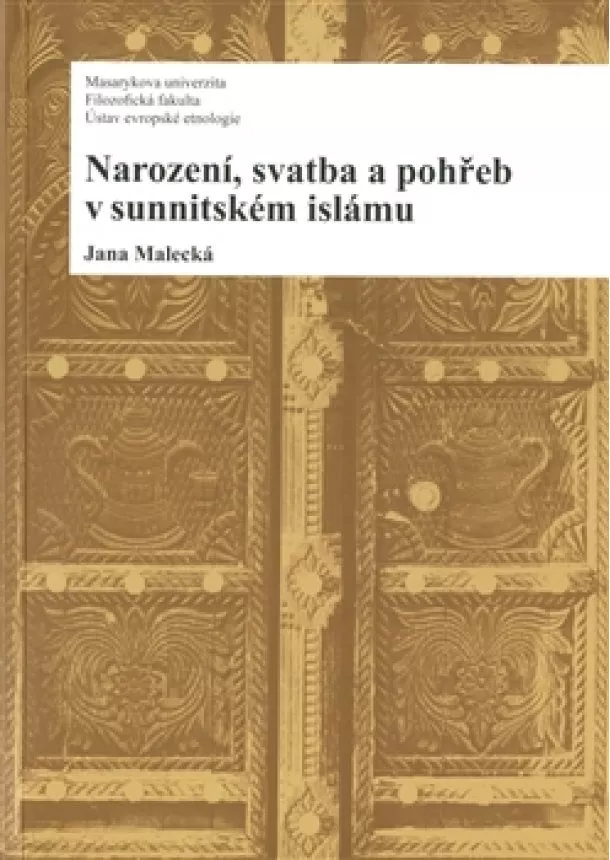 Jana Malecká - Narození, svatba a pohřeb v sunnitském islámu