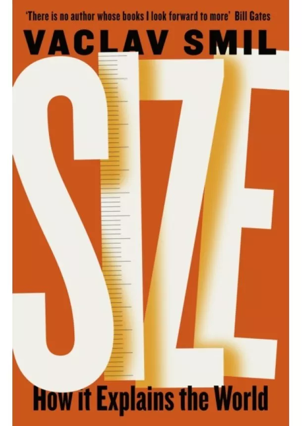 Vaclav Smil - Size: How It Explains the World