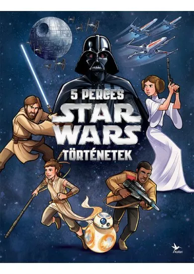 Star Wars: 5 perces Star Wars-történetek (2. kiadás)