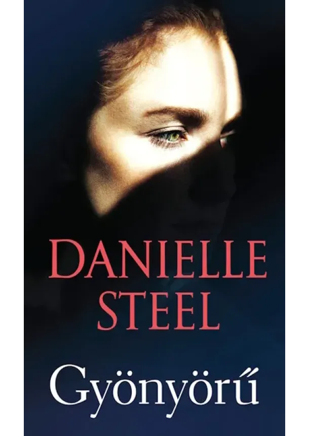 Danielle Steel - Gyönyörű