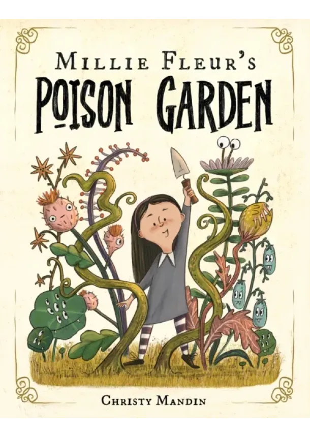 Christy Mandin - Millie Fleurs Poison Garden