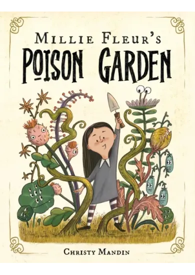 Millie Fleurs Poison Garden