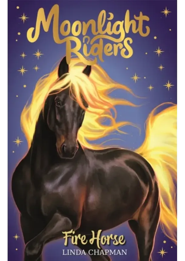 Linda Chapman - Moonlight Riders: Fire Horse