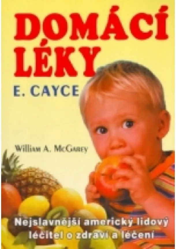 William A. McGarey - Domácí léky - Edgar Cayce