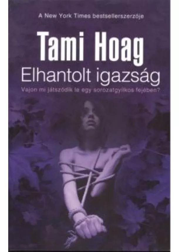 TAMI HOAG - ELHANTOLT IGAZSÁG