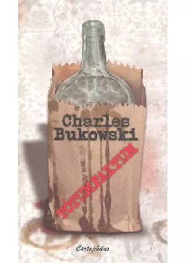 CHARLES BUKOWSKI - TÓTUMFAKTUM