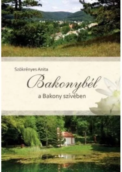 Bakonybél a Bakony szívében