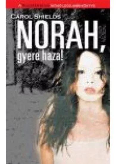 NORAH, GYERE HAZA!