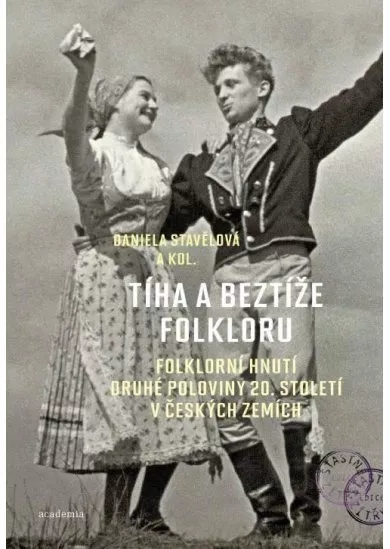 Tíha a beztíže folkloru - Folklorní hnutí druhé poloviny 20. století v českých zemích