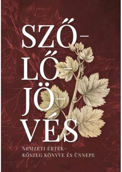 Szőlőjövés - Nemzeti érték - Kőszeg könyve és ünnepe