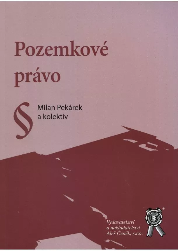 Milan Pekárek a kolektív - Pozemkové právo