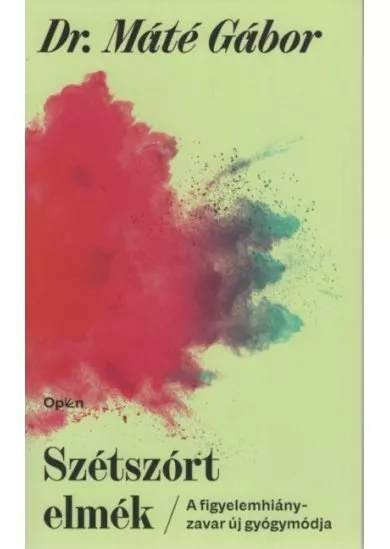 Szétszórt elmék - A figyelemhiányzavar új gyógymódja