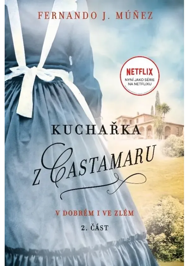 Kuchařka z Castamaru 2 - V dobrém i ve zlém
