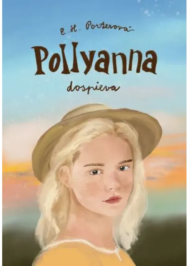 Eleanor Hodgman-Porterová - Pollyanna dospieva - Pollyanna 2.diel