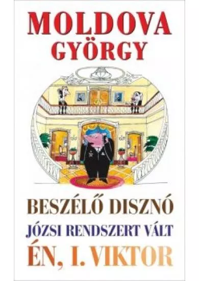 BESZÉLŐ DISZNÓ - JÓZSI RENDSZERT VÁLT - ÉN I. VIKTOR