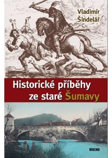 Historické příběhy ze staré Šumavy
