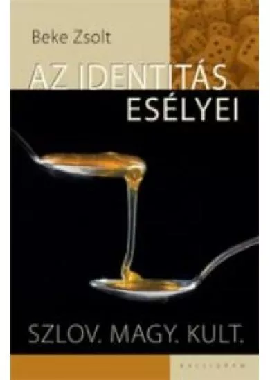 Az identitás esélyei Szlov. magy. kult.