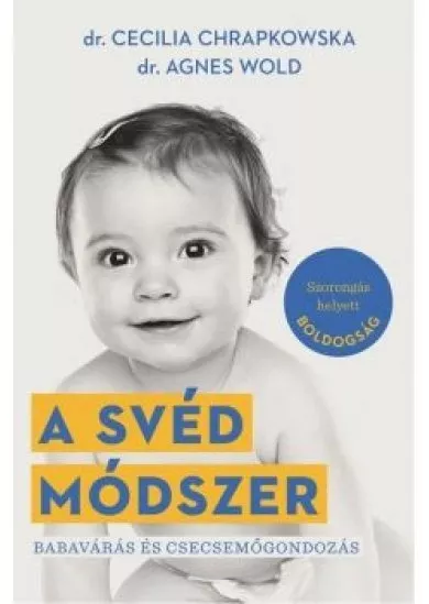 A svéd módszer - Babavárás és csecsemőgondozás