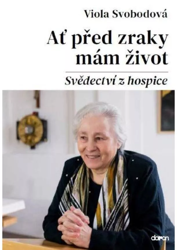 Viola Svobodová - Ať před zraky mám život - Svědectví z ho