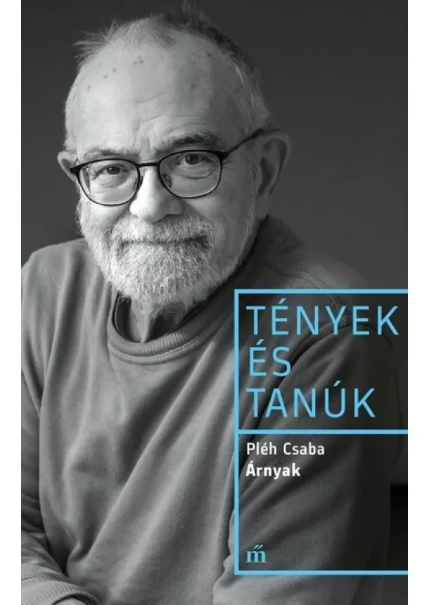 Pléh Csaba - Árnyak - Tények és Tanúk