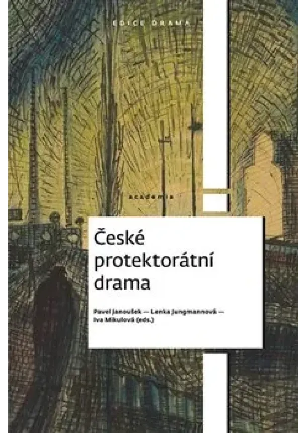 Pavel Janoušek, Lenka Jungmannová, Iva Mikulová - České protektorátní drama