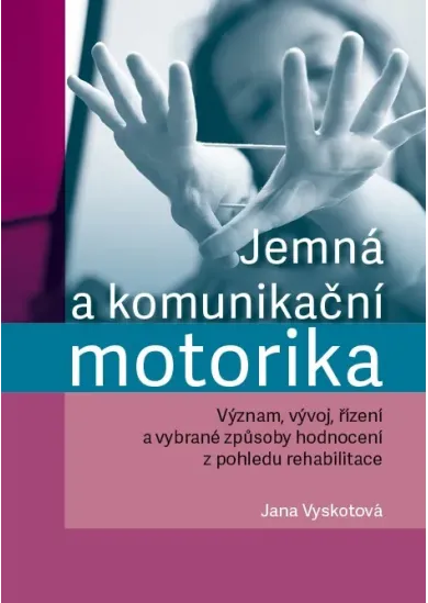 Jemná a komunikační motorika