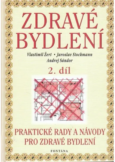 Zdravé bydlení 2. díl - Praktické rady a návody pro zdravé bydlení