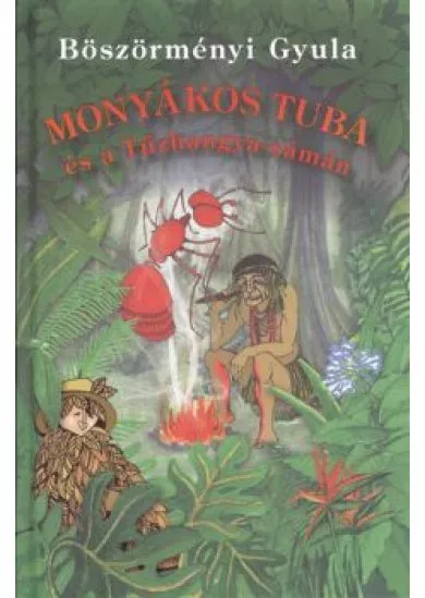 Monyákos Tuba és a tűzhangya-sámán