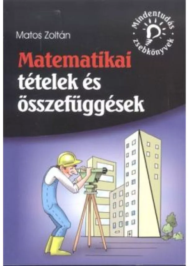Matos Zoltán - Matematikai tételek és összefüggések /Mindentudás zsebkönyvek