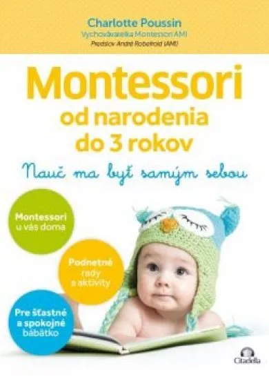 Montessori od narodenia do 3 rokov - Nauč ma byť samým sebou