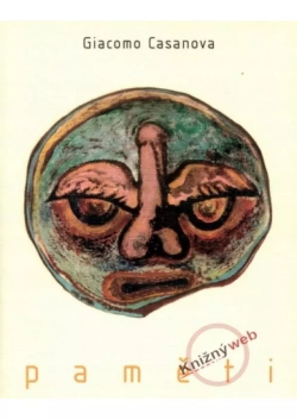 Giacomo Casanova - Paměti Giacoma Casanovy