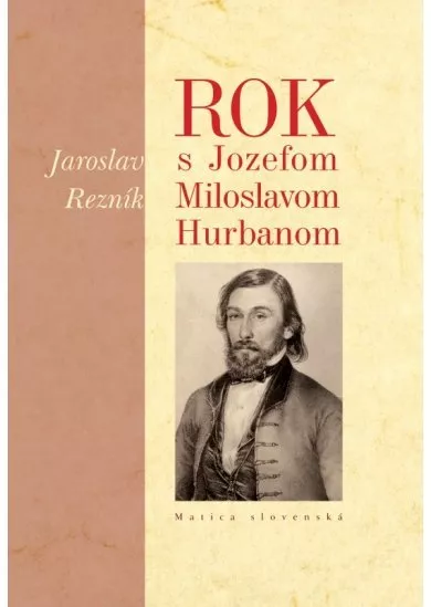 Rok s Jozefom Miloslavom Hurbanom