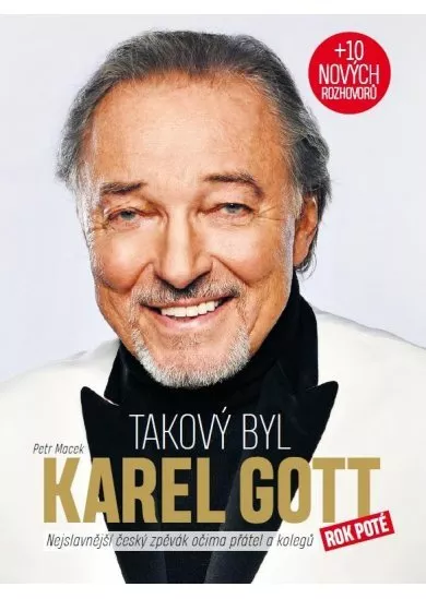 Takový byl Karel Gott: Rok poté, Nejslavnější český zpěvák očima 45 přátel a kolegů