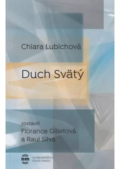 Duch Svätý - zostavili: Florance Gilletová a Raul Silva