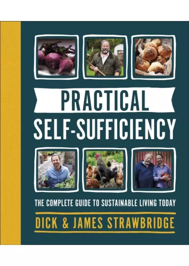 Dick Strawbridge, James Strawbridge - Practical Self-Sufficiency