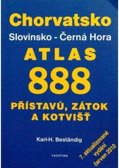 Jachtařský průvodce Jadranem - Atlas 888 přístavů, zátok a kotvišť Chorvatsko - Slovinsko - Černá Hora
