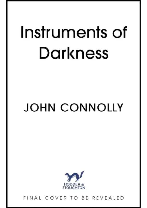 John Connolly - The Instruments of Darkness