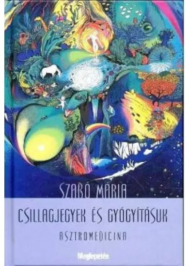 CSILLAGJEGYEK ÉS GYÓGYÍTÁSUK