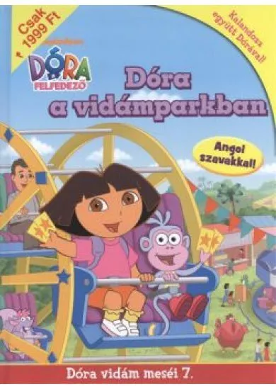DÓRA A VIDÁMPARKBAN /DÓRA VIDÁM MESÉI 7.