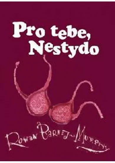 Pro tebe, nestydo