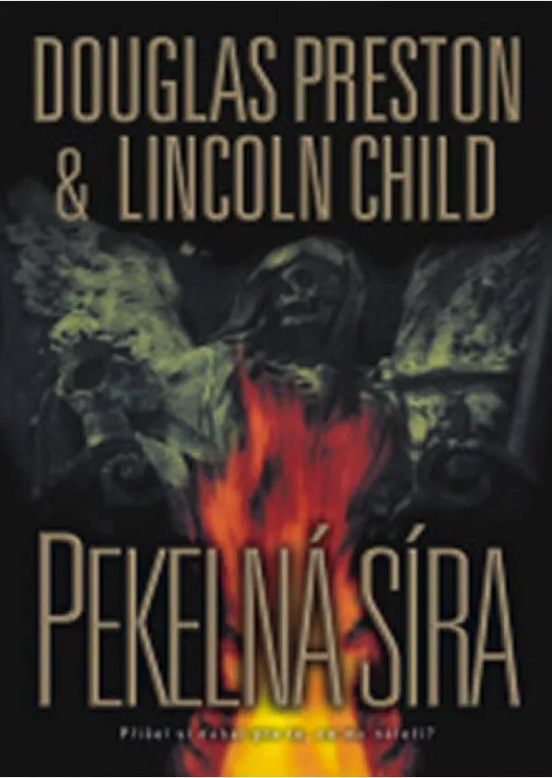 Douglas Preston, Lincoln Child - Pekelná síra - 2.vydání