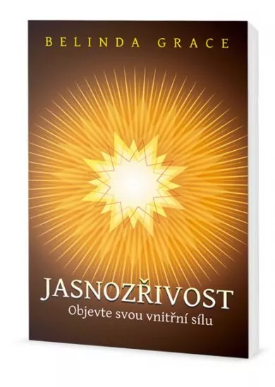 Jasnozřivost - Objevte svou vnitřní sílu