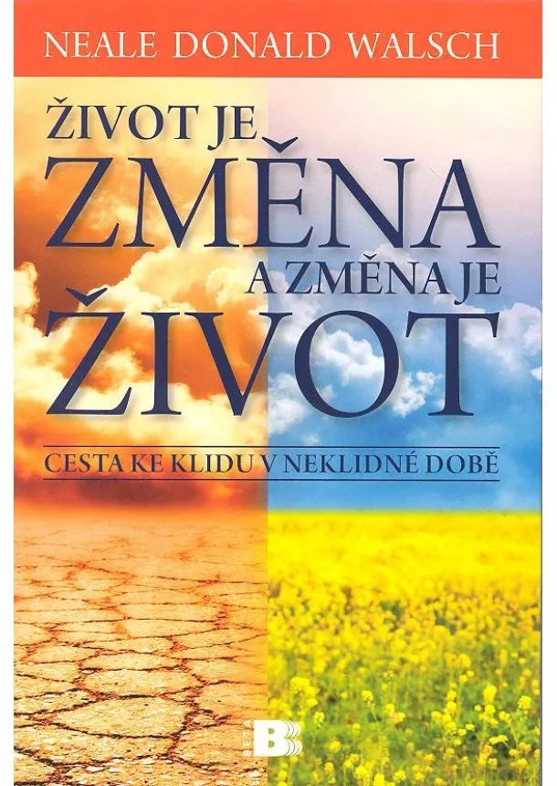 Neale Donald Walsch - Život je změna a změna je život