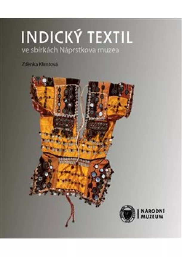Zdenka Klimtová - Indický textil ve sbírkách Náprstkova muzea