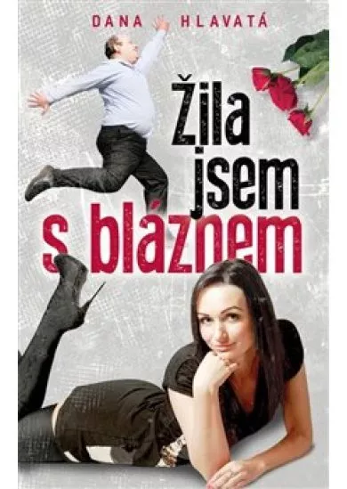 Žila jsem s bláznem