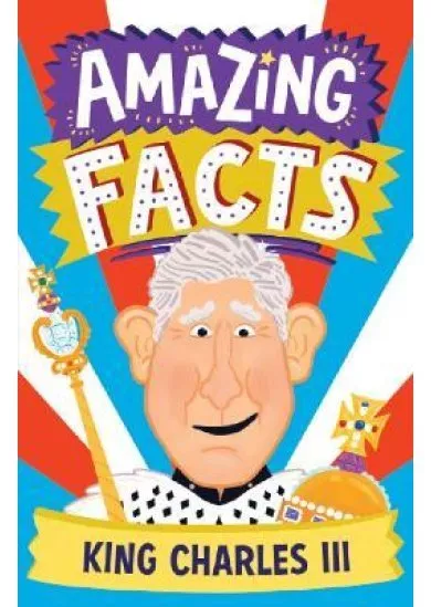 Amazing Facts King Charles III