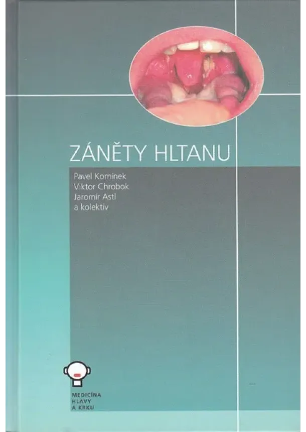Pavel Komínek , Kolektív autorov - Záněty hltanu