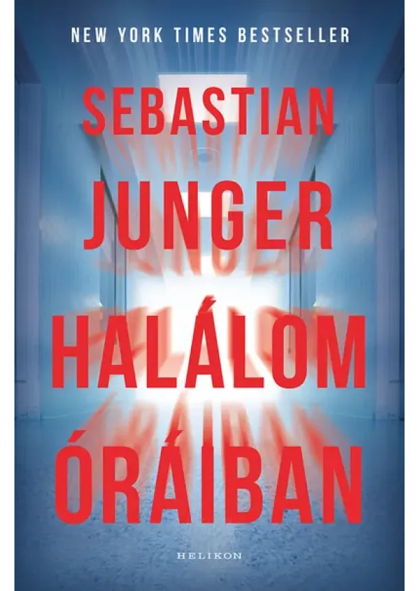 Sebastian Junger - Halálom óráiban