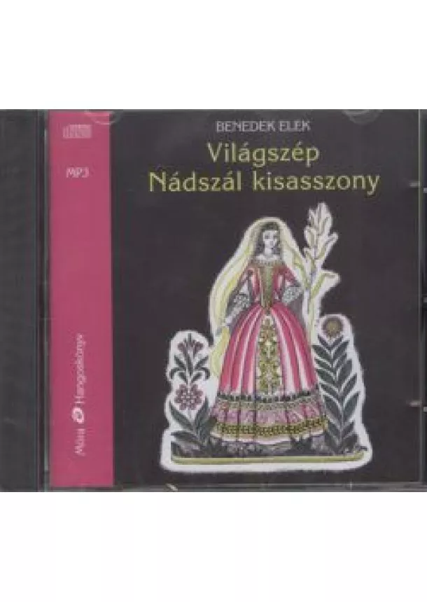 Hangoskönyv - VILÁGSZÉP NÁDSZÁL KISASSZONY /MP3 HANGOSKÖNYV