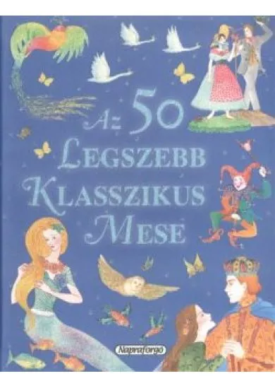 AZ 50 LEGSZEBB KLASSZIKUS MESE